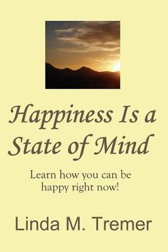 portada Happiness Is A State Of Mind (en Inglés)