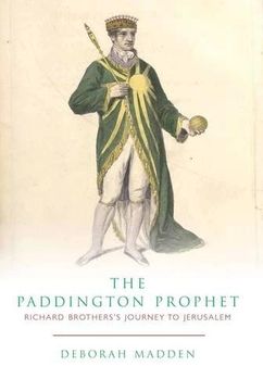 portada The Paddington Prophet: Richard Brothers's Journey to Jerusalem (in English)