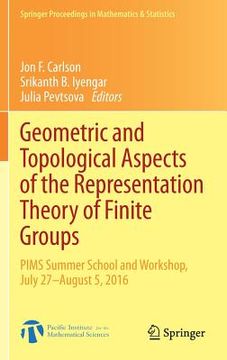 portada Geometric and Topological Aspects of the Representation Theory of Finite Groups: PIMS Summer School and Workshop, July 27-August 5, 2016 (en Inglés)