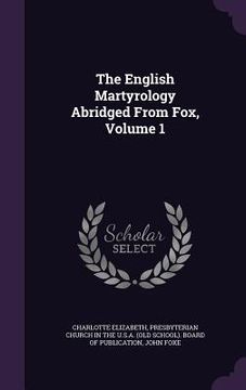 portada The English Martyrology Abridged From Fox, Volume 1