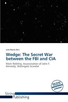 wedge: the secret war between the fbi and cia