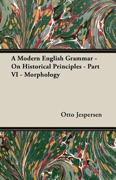 portada A Modern English Grammar - On Historical Principles - Part VI - Morphology (en Inglés)