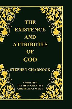 portada the existence and attributes of god, volume 7 of 50 greatest christian classics, 2 volumes in 1 (en Inglés)