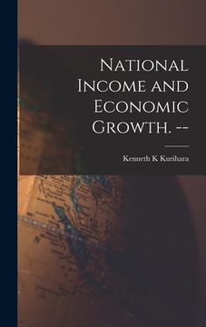 portada National Income and Economic Growth. --