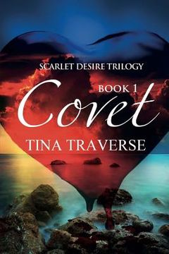 portada Scarlet Desire Trilogy: Covet (en Inglés)
