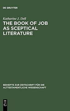 portada The Book of job as Sceptical Literature (Beihefte zur Zeitschrift für die Alttestamentliche Wissensch) (en Inglés)