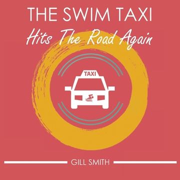 portada The Swim Taxi Hits the Road Again (en Inglés)