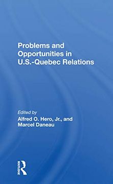 portada Problems and Opportunities in U. S. – Quebec Relations (en Inglés)
