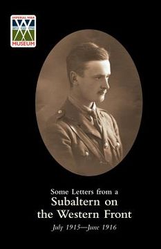 portada some letters from a subaltern on the western front. july 1915-june 1916. (en Inglés)