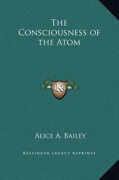 portada the consciousness of the atom (in English)