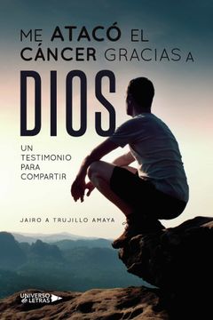 portada Me Ataco el Cancer Gracias a Dios (in Spanish)
