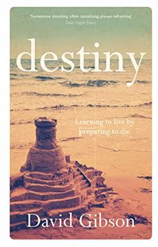 portada Destiny: Learning to Live by Preparing to die (en Inglés)