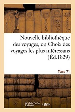 portada Nouvelle Bibliotheque Des Voyages, Ou Choix Des Voyages Les Plus Interessans Tome 71 (Generalites) (French Edition)