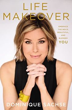 portada Life Makeover: Embrace the Bold, Beautiful, and Blessed you (en Inglés)