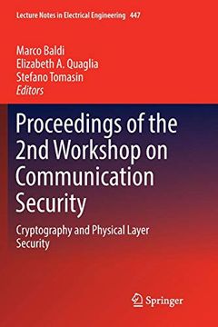 portada Proceedings of the 2nd Workshop on Communication Security: Cryptography and Physical Layer Security (Lecture Notes in Electrical Engineering) (en Inglés)