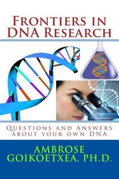 portada Frontiers in DNA Research: Questions and Answers about your own DNA (en Inglés)