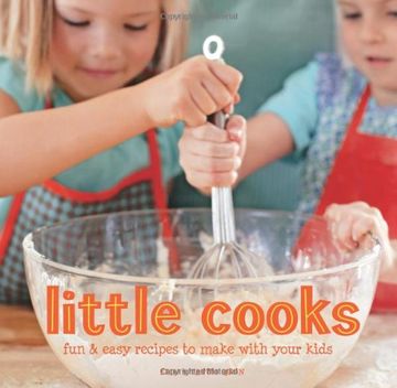 portada Little Cooks: Fun & Easy Recipes to Make with Your Kids
