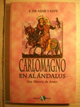 portada Carlomagno en al Andalus: Una Historia de Amor (in Spanish)