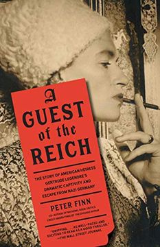 portada A Guest of the Reich: The Story of American Heiress Gertrude Legendre's Dramatic Captivity and Escape From Nazi Germany 