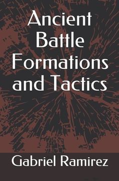 portada Ancient Battle Formations and Tactics (en Inglés)