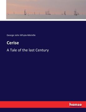 portada Cerise: A Tale of the last Century