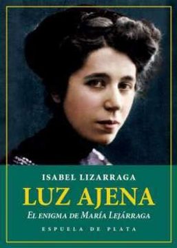 portada Luz Ajena. El Enigma de María Lejárraga (in Spanish)
