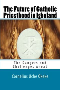 portada The Future of Catholic Priesthood in Igboland: The Dangers and Challenges Ahead