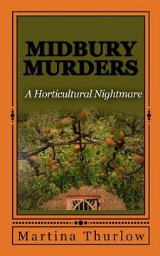 portada Midbury Murders: Book one: A Horticultural Nightmare (en Inglés)