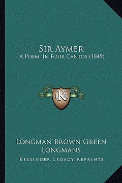 portada sir aymer: a poem, in four cantos (1849) (in English)