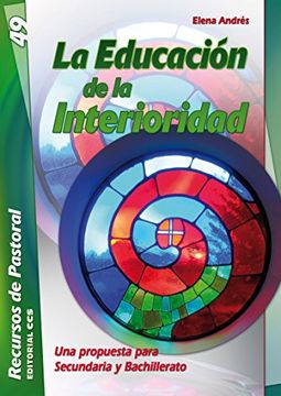 portada La Educación de la interioridad (Recursos de pastoral) (Spanish Edition)