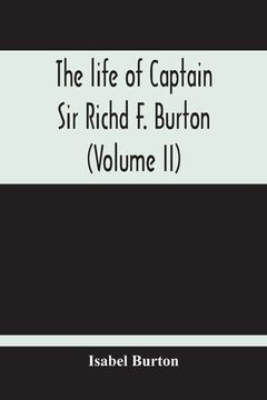 portada The Life Of Captain Sir Richd F. Burton (Volume Ii)