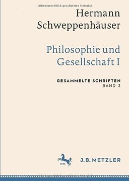 portada Hermann Schweppenhauser: Philosophie und Gesellschaft i: Gesammelte Schriften, Band 3 (Gesammelte Schriften von Hermann Schweppenhauser) (in German)