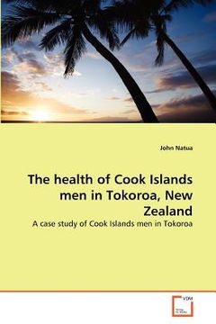 portada the health of cook islands men in tokoroa, new zealand (en Inglés)