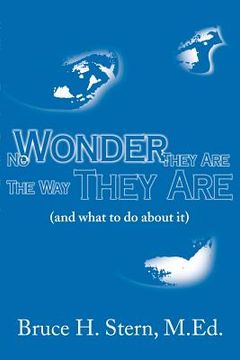 portada no wonder they are the way they are: (and what to do about it) (en Inglés)