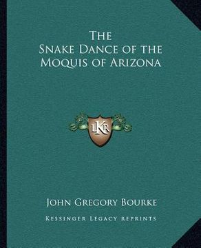 portada the snake dance of the moquis of arizona (en Inglés)