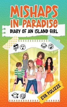 portada Mishaps in Paradise 1: Diary of an Island Girl (in English)