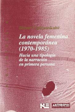 portada La Novela Femenina Contemporanea (1970-1985): Hacia una Tipologia de la Narracion en Primera Persona