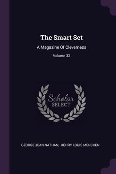 portada The Smart Set: A Magazine Of Cleverness; Volume 33 (in English)