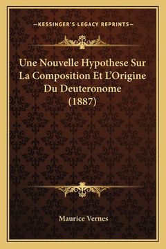 portada Une Nouvelle Hypothese Sur La Composition Et L'Origine Du Deuteronome (1887) (in French)
