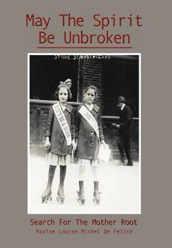 portada may the spirit be unbroken: search for the mother root (in English)