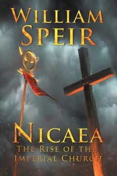 portada Nicaea - The Rise of the Imperial Church (en Inglés)