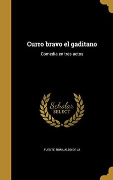portada Curro Bravo el Gaditano: Comedia en Tres Actos