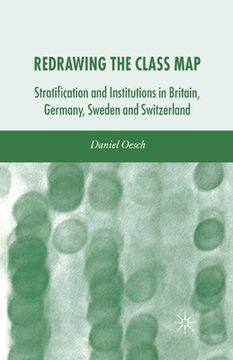 portada Redrawing the Class Map: Stratification and Institutions in Britain, Germany, Sweden and Switzerland