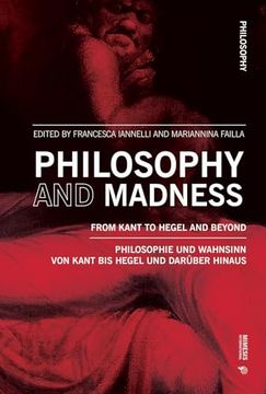 portada Philosophy and Madness: From Kant to Hegel and Beyond