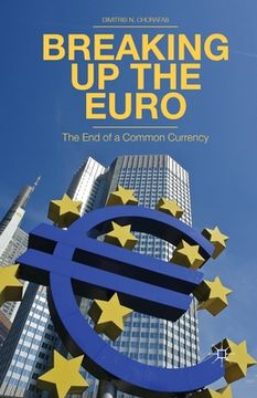 portada Breaking Up the Euro: The End of a Common Currency (en Inglés)