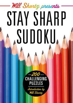 portada Will Shortz Presents Stay Sharp Sudoku: 200 Challenging Puzzles (in English)