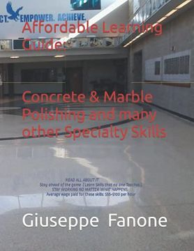 portada Affordable Learning Guide: Concrete & Marble Polishing, and Many Other Specialty Skills (in English)