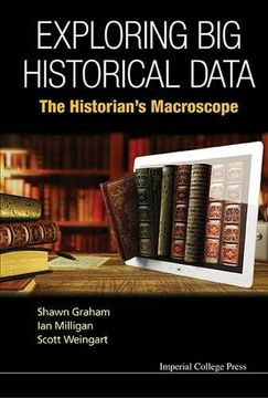 portada Exploring big Historical Data: The Historian's Macroscope