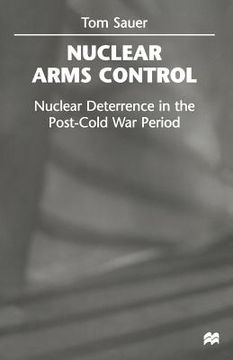 portada Nuclear Arms Control: Nuclear Deterrence in the Post-Cold War Period
