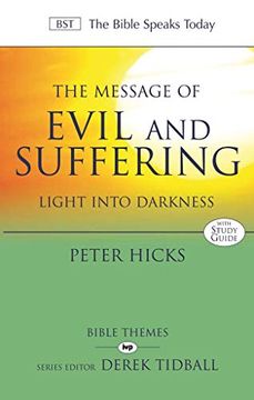 portada The Message of Evil and Suffering: Light Into Darkness (The Bible Speaks Today Themes) (en Inglés)
